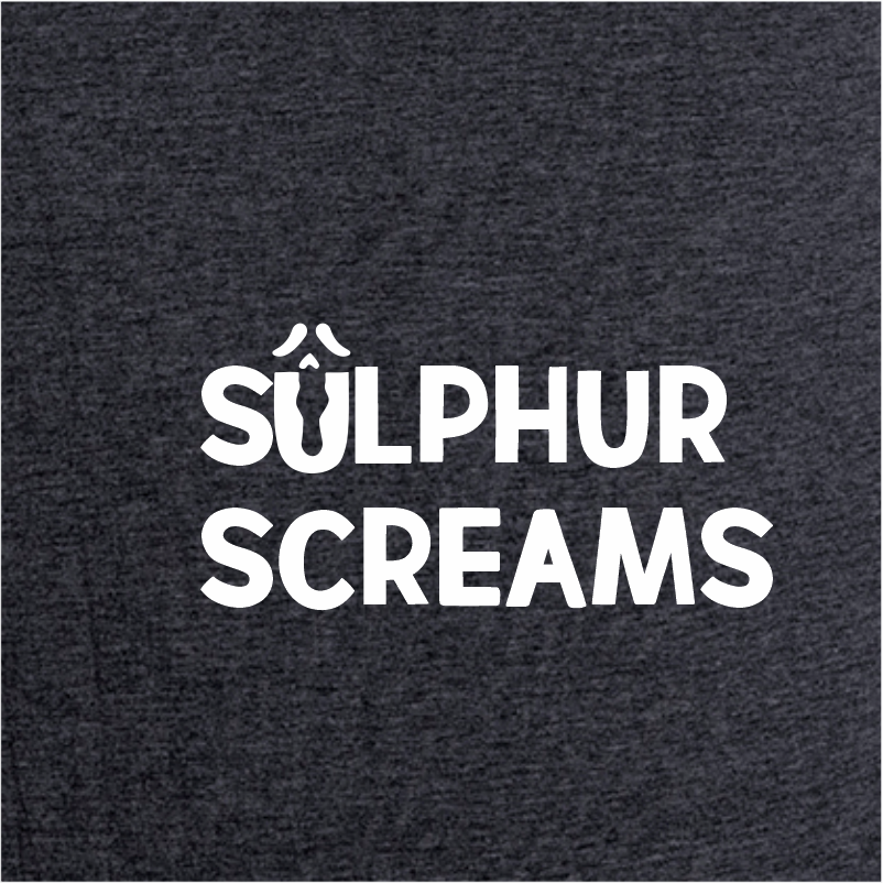 Sulphur Screams